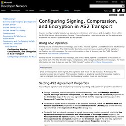 Configuring Signing, Compression, and Encryption in AS2 Transport