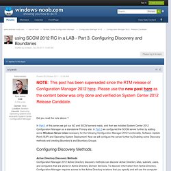 using SCCM 2012 RC in a LAB - Part 3. Configuring Discovery and Boundaries