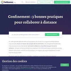 Confinement : 3 bonnes pratiques pour collaborer à distance