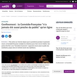 Confinement : la Comédie-Française "n’a jamais été aussi proche du public" qu'en ligne