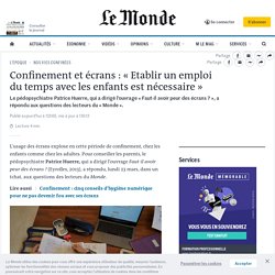 Confinement et écrans : Questions/Réponses - Le Monde - 24/03/20