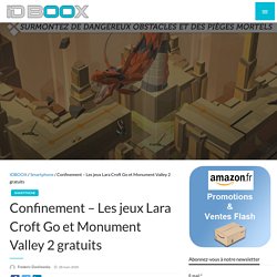 Confinement – Les jeux Lara Croft Go et Monument Valley 2 gratuits