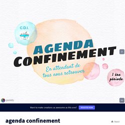 agenda confinement by ProfDoc Clg Malrieu on Genial.ly