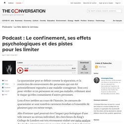 Podcast : Le confinement, ses effets psychologiques et des pistes pour les limiter