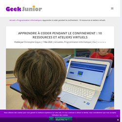 Apprendre à coder pendant le confinement : 10 ressources et ateliers virtuels