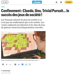 Confinement : Cluedo, Uno, Trivial Pursuit… le succès des jeux de société !