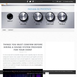 Things You Must Confirm Before Hiring a Sound System Provider for Your Event - Indian DJ Phoenix