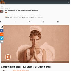 Confirmation Bias: Your Brain is So Judgmental