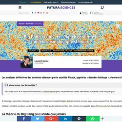 Big Bang et univers : Planck confirme le modèle cosmologique standard