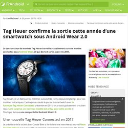 Tag Heuer confirme la sortie cette année d'une smartwatch sous Android Wear 2.0