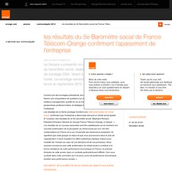 les résultats du 5e Baromètre social de France Télécom-Orange confirment l’apaisement de l’entreprise