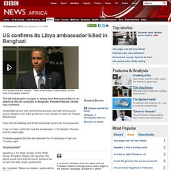 US confirms its Libya ambassador killed in Benghazi