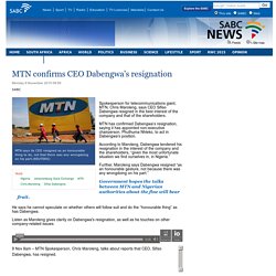 MTN confirms CEO Dabengwas resignation :Monday 9 November 2015