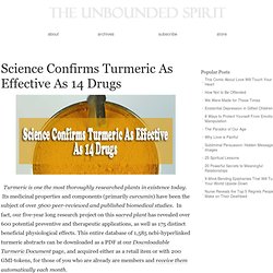 Science Confirms Turmeric As Effective As 14 Drugs