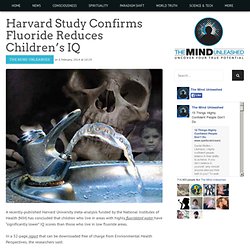 Harvard Study Confirms Fluoride Reduces Children’s IQ
