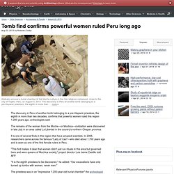 Tomb find confirms powerful women ruled Peru long ago