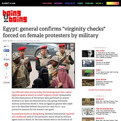 Egypt: general confirms "virginity checks" forced on female protesters by military