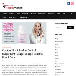 Confitrol24 - Usage, Dosage, Benefits, Pros & Cons