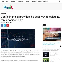 Confixfinancial provides the best way to calculate forex position size - Knnit