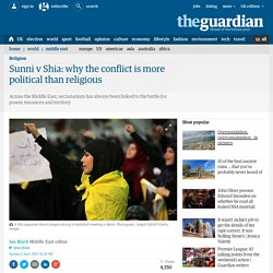 Sunni v Shia: why the conflict is more political than religious