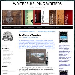 Conflict vs Tension - WRITERS HELPING WRITERSWRITERS HELPING WRITERS
