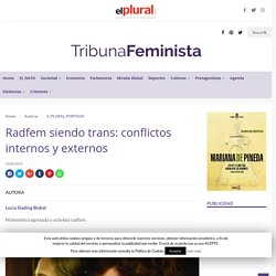 Radfem siendo trans: conflictos internos y externos