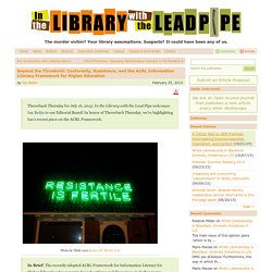 Beyond the Threshold: Conformity, Resistance, and the ACRL Information Literacy Framework for Higher Education