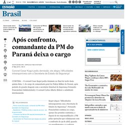 Após confronto, comandante da PM do Paraná deixa o cargo