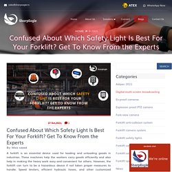 Confused About Which Safety Light Is Best For Your Forklift? Get To Know From the Experts - Sharpeagle.tv