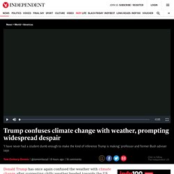 Trump confuses climate change with weather, prompting widespread despair