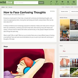 How to Face Confusing Thoughts: 6 steps (with pictures)