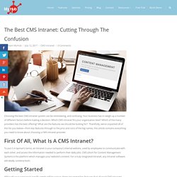 Cutting Through The Confusion: Deciding On The Best CMS Intranet