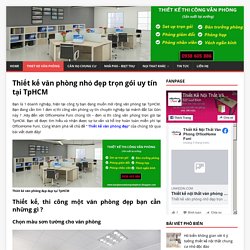 Thiết kế thi công văn phòng nhỏ hiện đại tại TpHCM - OfficeHome Funi