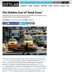 Congestion Pricing May Reduce Traffic, but Also Create a Loss in Productivity in City Centers