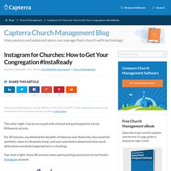 Instagram for Churches: How to Get Your Congregation #InstaReady