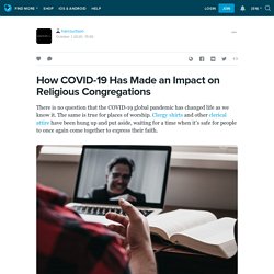 How COVID-19 Has Made an Impact on Religious Congregations : harcourtson — LiveJournal