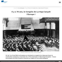 Il y a 70 ans, le Congrès de La Haye lançait l’Europe ! : Mouvement Européen