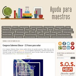 Congreso Sabemos Educar - 22 frases para soñar