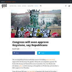 Congress will soon approve Keystone, say Republicans