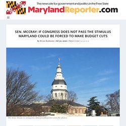 Sen. McCray: If Congress does not pass the stimulus Maryland could be forced to make budget cuts - MarylandReporter.com