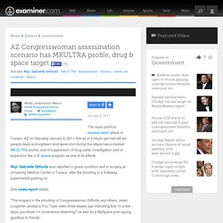 AZ Congresswoman assassination scenario has MKULTRA profile, drug & space target - Seattle exopolitics