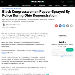 Black Congresswoman Pepper-Sprayed By Police During Ohio Demonstration
