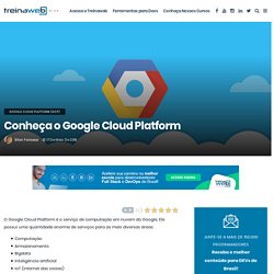 Conheça o Google Cloud Platform - Blog da TreinaWeb