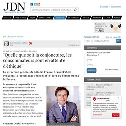 Hervé Navellou (L'Oréal France) : "Quelle que soit la conjoncture, les consommateurs sont en attente d'éthique"
