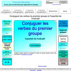 Conjuguer les verbes du premier groupe à l'imparfait de l'indicatif