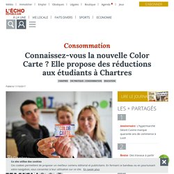 Connaissez-vous la nouvelle Color Carte ? Elle propose des réductions aux étudiants à Chartres - Chartres (28000) - L'Echo Républicain