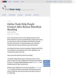 Online Tools Help People Connect After Boston Marathon Bombing : The Two-Way