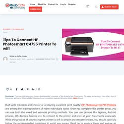 Tips To Connect HP Photosmart C4795 Printer To wifi