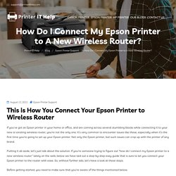 how do i connect my epson printer to a new wireless router