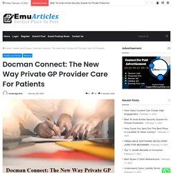 Docman Connect: The New Way Private GP Provider Care For Patients